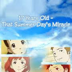 17 Years Old That Summer Days Miracle